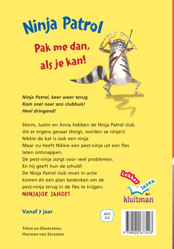 Achterkant van Ninja Patrol. Pak me dan als je kan!