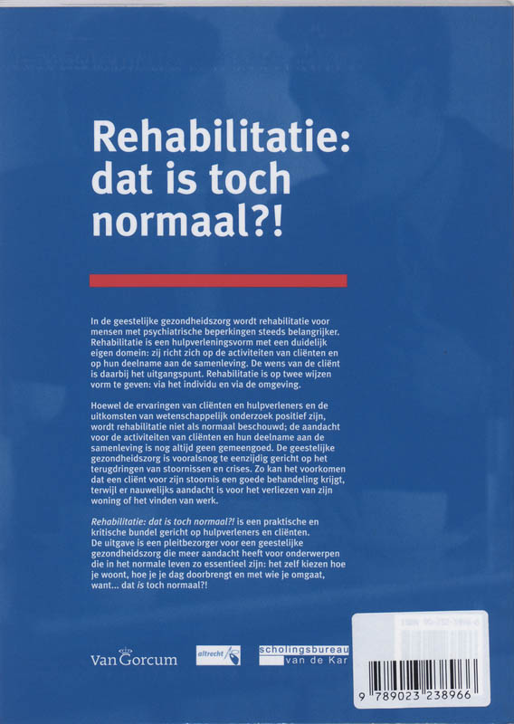 Achterkant van Rehabilitatie, dat is toch normaal?!
