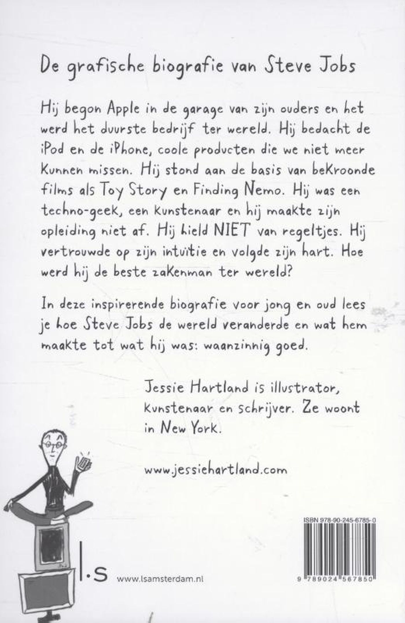 Achterkant van Steve Jobs. Waanzinnig goed