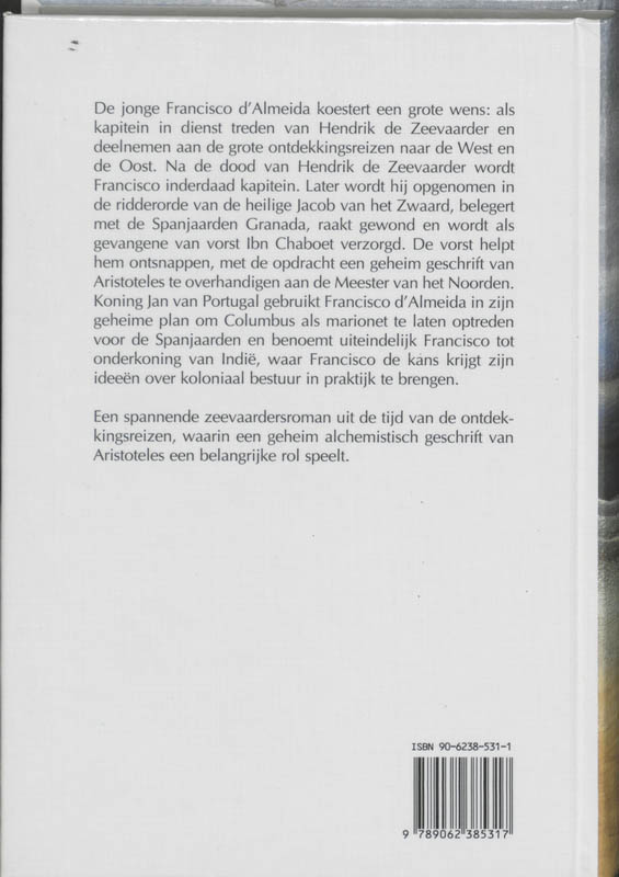 Achterkant van Francisco d'Almeida en de weg naar het onbekende