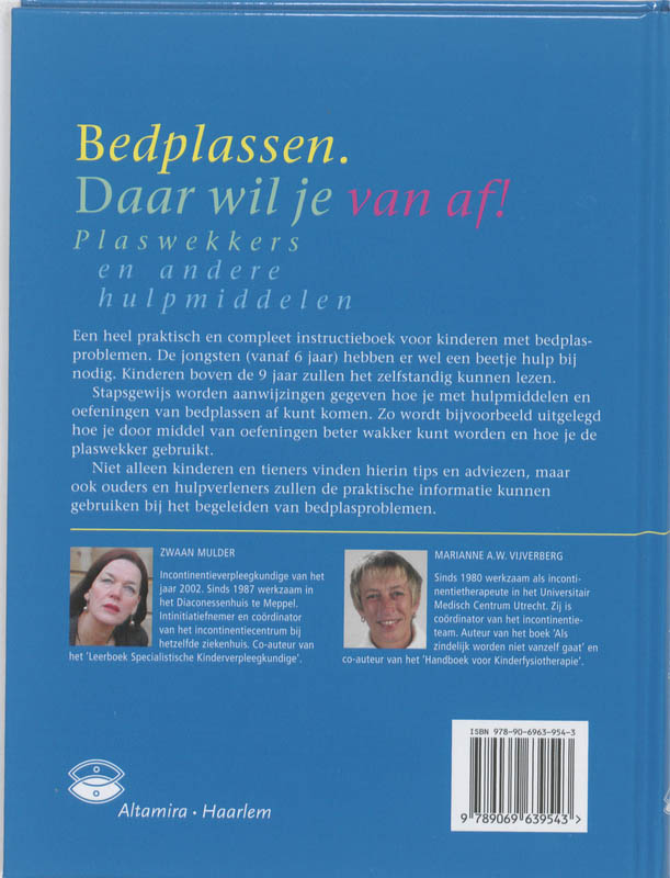 Achterkant van Bedplassen daar wil je vanaf
