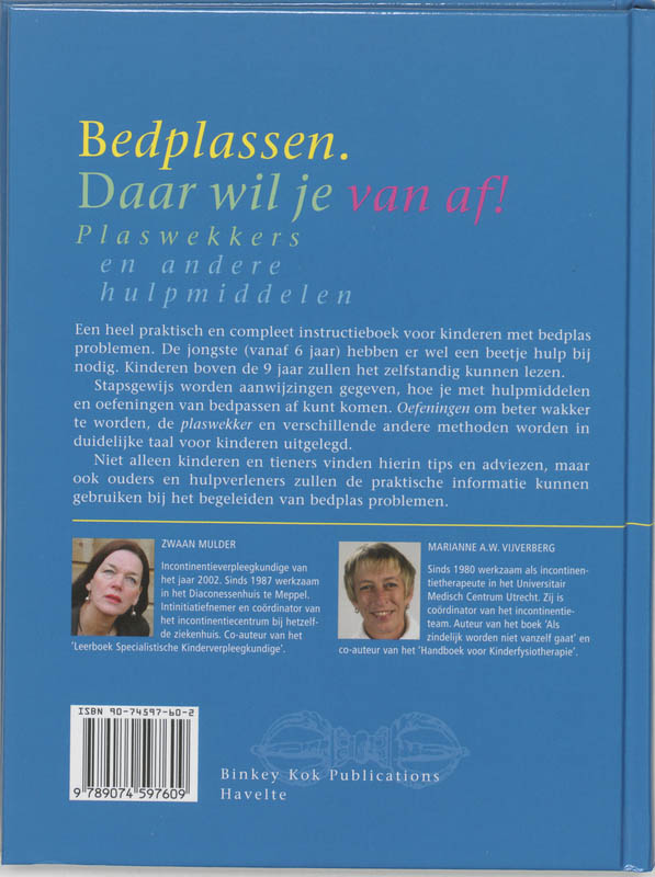 Achterkant van Bedplassen daar wil je vanaf