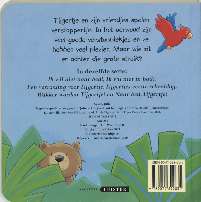 Achterkant van Tijgertje speelt verstoppertje
