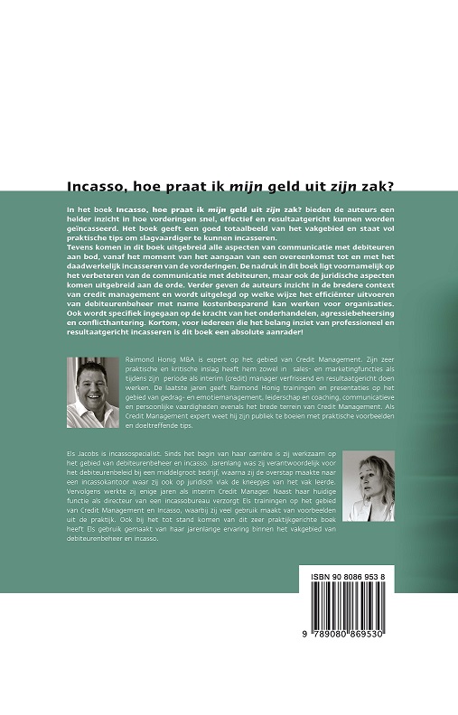 Achterkant van Incasso, hoe praat ik mijn geld uit zijn zak?