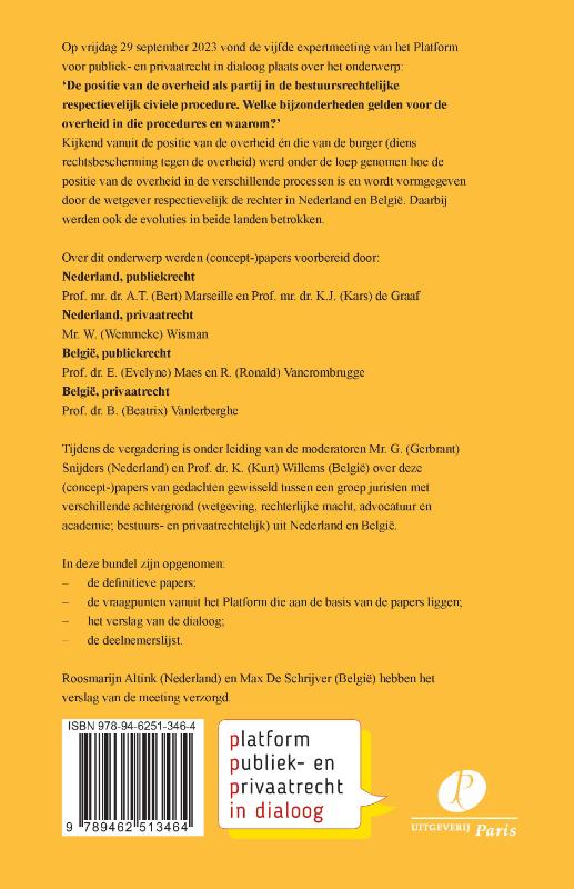 Achterkant van De positie van de overheid als partij in de bestuursrechtelijke respectievelijk civiele procedure.