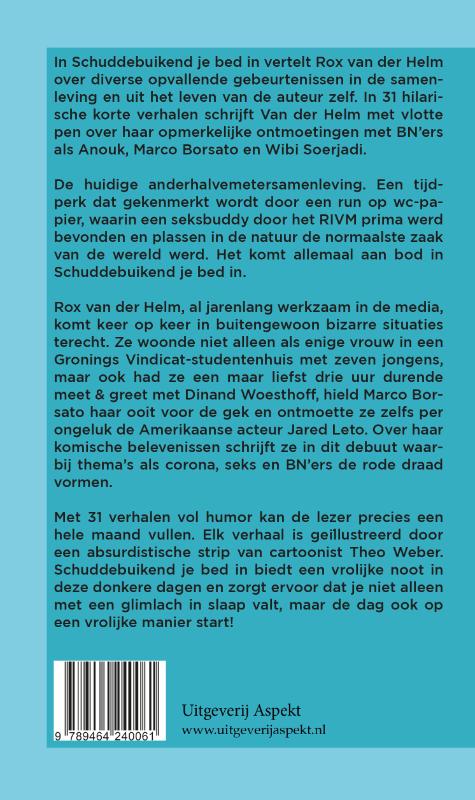 Achterkant van Schuddebuikend je bed in
