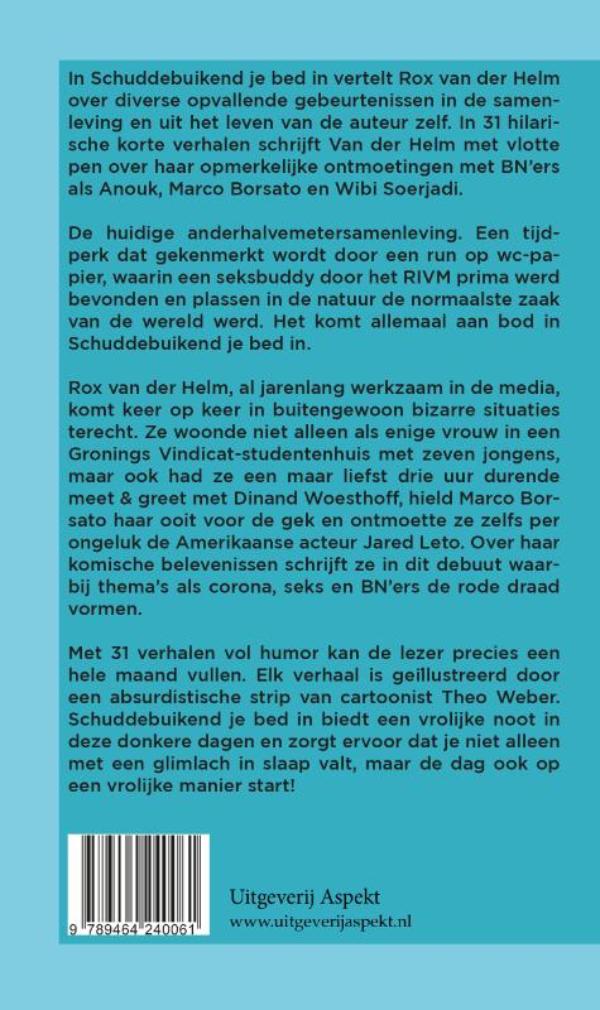 Achterkant van Schuddebuikend je bed in