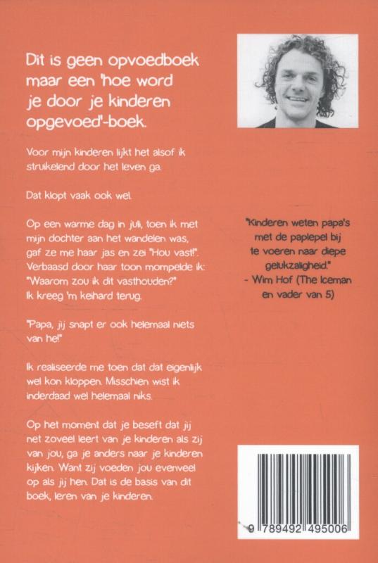 Achterkant van Papa, je snapt er ook helemaal niets van hè!
