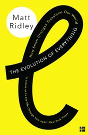 Omslag van The Evolution of Everything How Small Changes Transform Our World