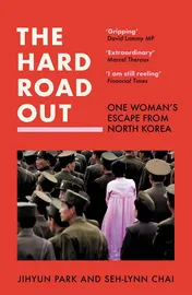 Omslag van The Hard Road Out One Woman's Escape from North Korea