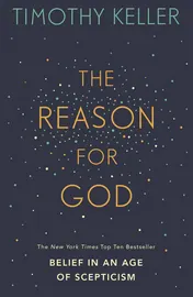 Omslag van The Reason for God Belief in an Age of Scepticism