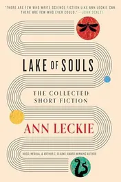 Omslag van Lake of Souls: the Collected Short Fiction