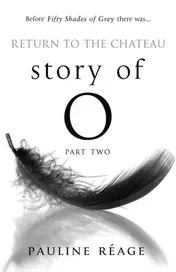 Omslag van Return to the Château Story of O, Part II : Preceded by A Girl in Love