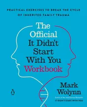 Omslag van The Official It Didn't Start with You Workbook Practical Exercises to Break the Cycle of Inherited Family Trauma