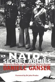 Omslag van NATO's Secret Armies Operation Gladio and Terrorism in Western Europe