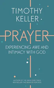 Omslag van Prayer Experiencing Awe and Intimacy with God