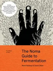 Omslag van The Noma Guide to Fermentation Including koji, kombuchas, shoyus, misos, vinegars, garums, lacto-ferments, and black fruits and vegetables