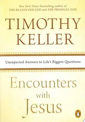 Omslag van Encounters with Jesus Unexpected Answers to Life's Biggest Questions