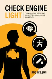 Omslag van Check Engine Light Tuning Your Body and Mind to Achieve Performance Longevity