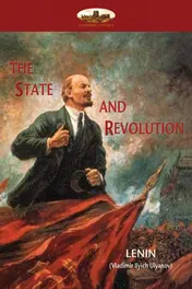 Omslag van The State and Revolution Lenin's Explanation of Communist Society