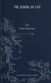 Omslag van On Self-Hatred Learning to Like Oneself