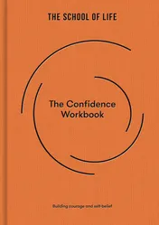 Omslag van The Confidence Workbook Building Courage and Self-Belief