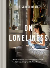 Omslag van On Loneliness How to Overcome Isolation and Enjoy Solitude