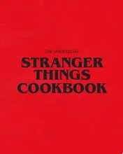 Omslag van The Unofficial Stranger Things Cookbook (Pop Culture Cookbook, Demogorgon, Hellfire Club)