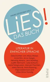 Omslag van LiES Literatur in Einfacher Sprache : Geschichten von Alissa Walser, Anna Kim, Arno Geiger, Henning Ahrens, Jens Mühling, Judith Hermann, Julia Schoch, Kristof Magnusson, Maruan Paschen, Mirko Bonné, Nora Bossong, Olga Grjasnowa und Ulrike Almut Sandig