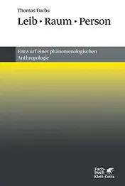 Omslag van Leib, Raum, Person Entwurf einer phänomenologischen Anthropologie