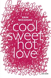 Omslag van Cool sweet hot love