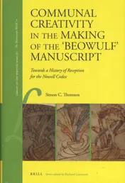 Omslag van Communal Creativity in the Making of the 'Beowulf' Manuscript