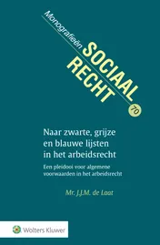Omslag van Naar zwarte, grijze en blauwe lijsten in het arbeidsrecht
