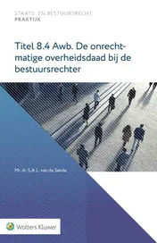 Omslag van Titel 8.4 Awb. De onrechtmatige overheidsdaad bij de bestuursrechter