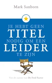 Omslag van Je hebt geen titel nodig om leider te zijn
