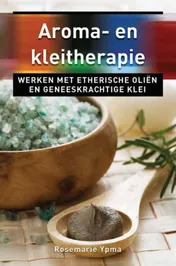 Omslag van Aroma- en kleitherapie