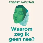 Omslag van Waarom zeg ik geen nee?