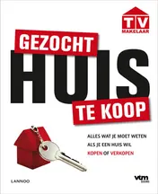 Omslag van Alles wat je moet weten als je een huis wil kopen of verkopen