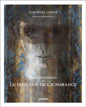 Omslag van Marie-Antoinette & la douceur de l'ignorance