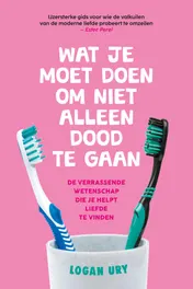 Omslag van Wat je moet doen om niet alleen dood te gaan