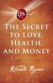Omslag van The Secret to Love, Health and Money - Nederlandse editie