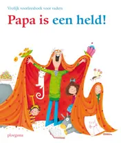 Omslag van Papa is een held!