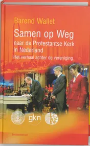 Omslag van Samen op Weg naar de Protestantse Kerk in Nederland