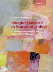 Omslag van Reimagining mission in the postcolonial condition