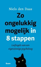 Omslag van Zo ongelukkig mogelijk in 8 stappen