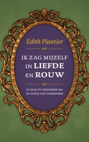 Omslag van Ik zag mijzelf in liefde en rouw