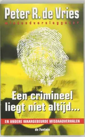 Omslag van Een crimineel liegt niet altijd ...