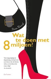 Omslag van Wat te doen met 8 miljoen?
