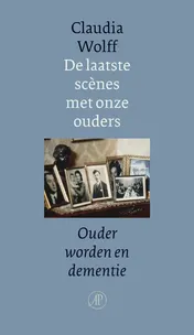Omslag van De laatste scenes met onze ouders
