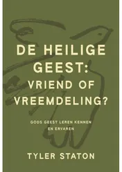 Omslag van De heilige Geest: vriend of vreemdeling?